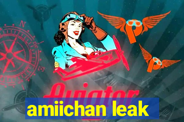 amiichan leak